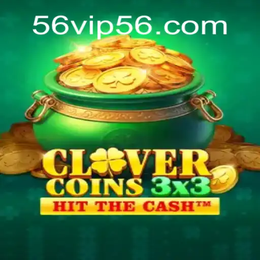 Exploring the Exciting World of Clovercoin3x3: Your Ultimate Guide to 56VIP⭐️ ONLINE PLATAFORMA OFICIAL